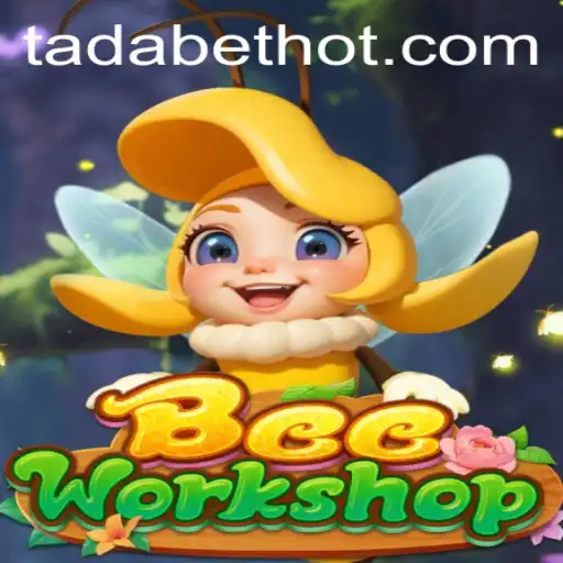 Explorando o Mundo de BeeWorkshop: O Jogo Inovador com Tadabet